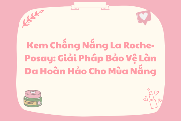 kem chống nắng la roche-posay ảnh đại diện